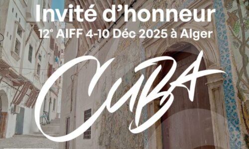 Cuba, invité d’honneur de la 12ᵉ édition du Festival international du film d’Alger (AIFF)invités d’honneur