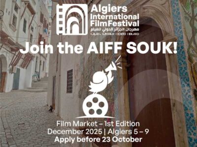 AIFF SOUK – Le Marché du Film du FestivalInternational du Film d’Alger
